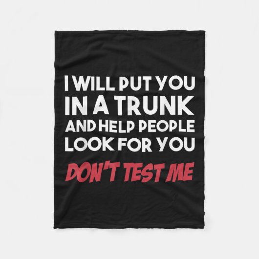 Funny I Will Put You In A Trunk And Help People Lo Fleecedecke (Vorderseite)