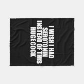 Funny I Wish I Had Serotonin Instead Of This Huge Fleecedecke (Vorderseite (Horizontal))