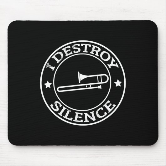 Funny I zerstöre Stille Trombone Trumpet Player Tr Mousepad (Vorne)