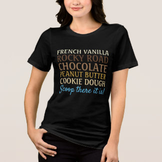 Funny Ice Cream Song Scoop dort ist es Tri-Blend Shirt