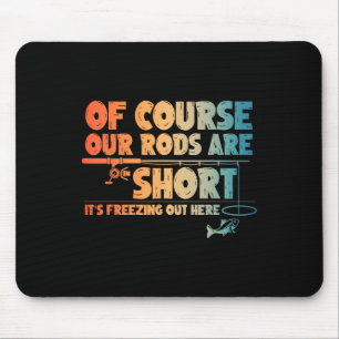 Funny Ice Fishing Art für Männer Fischer Eis Fishi Mousepad