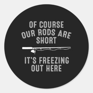 Funny Ice Fishing Art für Männer Vater Vater Eis F Runder Aufkleber