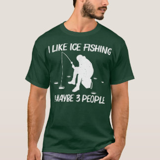 Funny Ice Fishing Design für Männer Frauen Eisloch T-Shirt