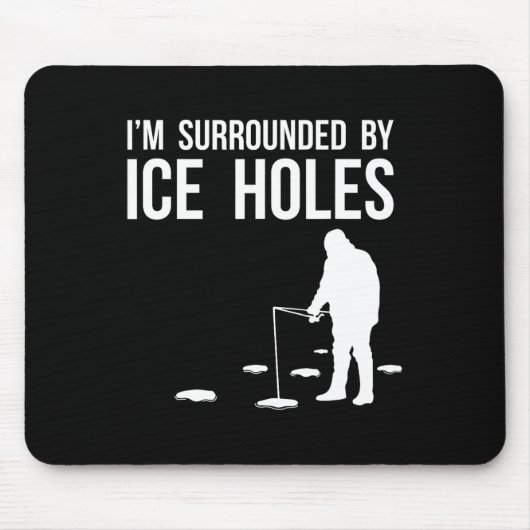 Funny Ice Fishing Design Geschenk bin ich umgeben Mousepad (Vorne)