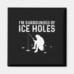 Funny Ice Fishing Gift for Men Schnee hält Fairnes Magnet