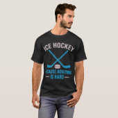 Funny Ice Hockeyt, weil Ehebruch harter T - Shirt (Vorne ganz)