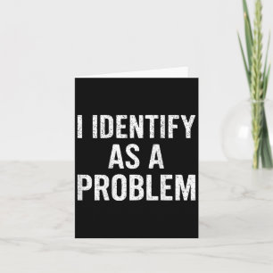 Funny ich als ein Problem zurück sarkastischen Zit Karte