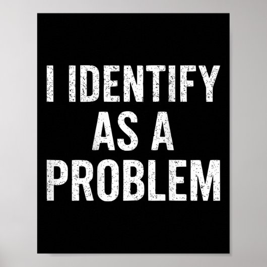 Funny ich als ein Problem zurück sarkastischen Zit Poster (Vorne)