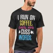 Funny ich auf Kaffee Chaos und Cuss Worte Caffein T-Shirt (Vorderseite)