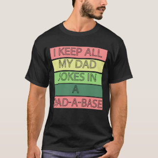 Funny, ich Behielt alle Jokes meines Vaters in ein T-Shirt