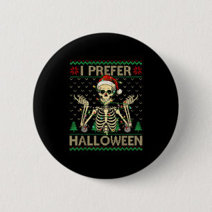 Funny ich bevorzuge Halloween Skeleton Ugly Christ Button