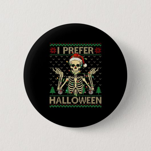 Funny ich bevorzuge Halloween Skeleton Ugly Christ Button (Vorderseite)
