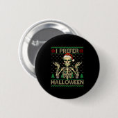 Funny ich bevorzuge Halloween Skeleton Ugly Christ Button (Vorne & Hinten)