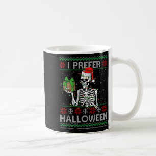 Funny ich bevorzuge Halloween Skeleton Ugly Christ Kaffeetasse