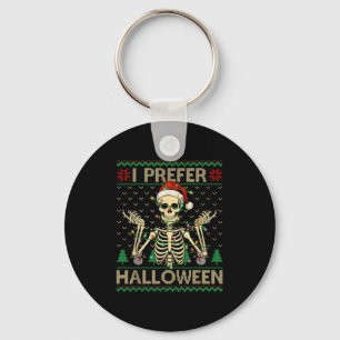 Funny ich bevorzuge Halloween Skeleton Ugly Christ Schlüsselanhänger