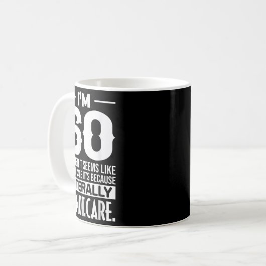 Funny ich bin 60 buchstäblich nicht kümmern Spaß M Kaffeetasse (Vorderseite Links)