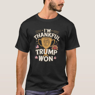 Funny, ich bin DANKFUL Trump Wir werden Erntedank  T-Shirt