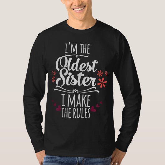 Funny, ich bin die älteste Schwester, die ich mach T-Shirt (Vorderseite)