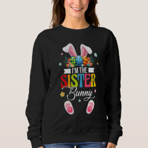 Funny ich bin die Schwester Bunny Matching Familie Sweatshirt