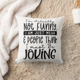 Funny ich bin eigentlich nicht lustig kissen