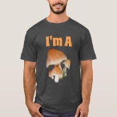 Funny "Ich bin ein Fungi" mit Pilzen T-Shirt (Vorderseite)