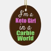 Funny ich bin ein Keto Girl in einer Carbie World Keramik Ornament (Rechts)