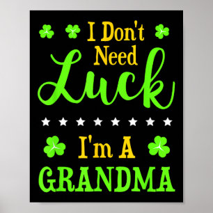 Funny, ich bin ein Oma, ich brauche kein Glück Gra Poster