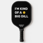 Funny, ich bin ein ziemlich großer, benutzerdefini pickleball schläger (Vorderseite)