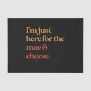 Funny Ich bin gerade hier für den Mac und Käse Dan Seidenpapier