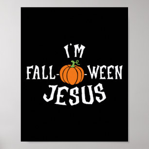 Funny, ich bin Herbst-zu-Fall-Pumpkin von Jesus Ha Poster