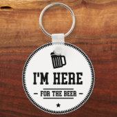 Funny, ich bin hier für den Bier-Schlüsselanhänger Schlüsselanhänger (Vorderseite)