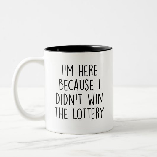 Funny, ich bin hier, weil ich nicht im Lotto gewon Zweifarbige Tasse (Links)