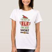 Funny ich bin kein Elf Ich bin nur Kurz Print T-Shirt (Vorderseite)