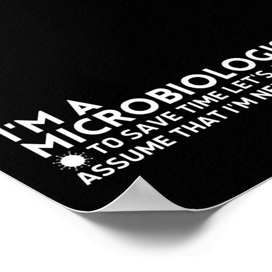 Funny, ich bin Mikrobiologe, um Zeit Retten Poster (Ecke)