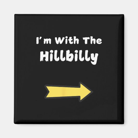 Funny Ich bin mit dem Hillbilly Last Minute Hallow Magnet (Vorne)