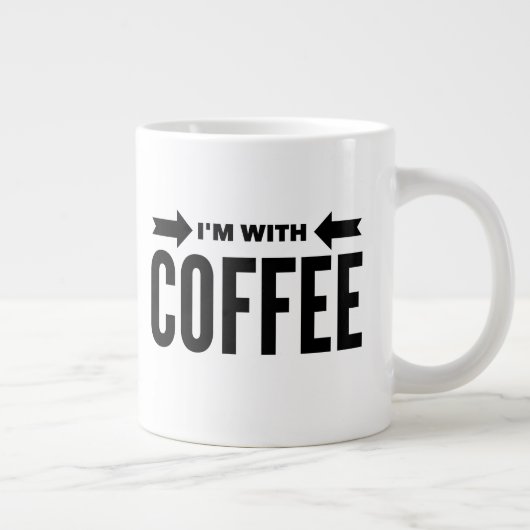Funny "Ich bin mit Kaffee" Jumbo Tasse 20 oz. (Rechts)