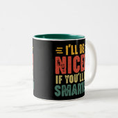 Funny, ich bin netter, wenn du klüger bist zweifarbige tasse (VorderseiteRechts)