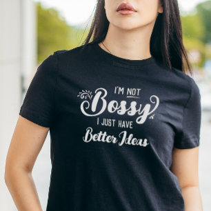 Funny, ich bin nicht Bossy T-Shirt