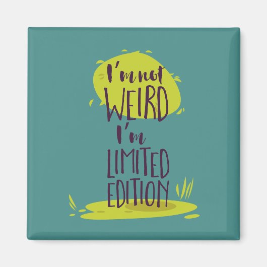 Funny, ich bin nicht komisch, ich bin Limited Edit Magnet (Vorne)