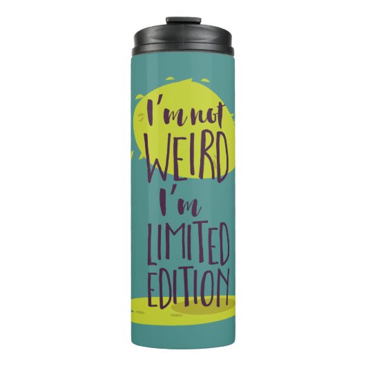 Funny, ich bin nicht komisch, ich bin Limited Edit Thermosbecher (Vorderseite)