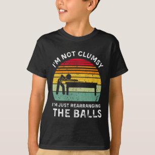 Funny ich bin nicht ungeschickt Pool Hall Billards T-Shirt