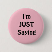 Funny, ich bin nur Sprichwort Button, Pink Button (Vorderseite)
