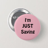 Funny, ich bin nur Sprichwort Button, Pink Button (Vorne & Hinten)