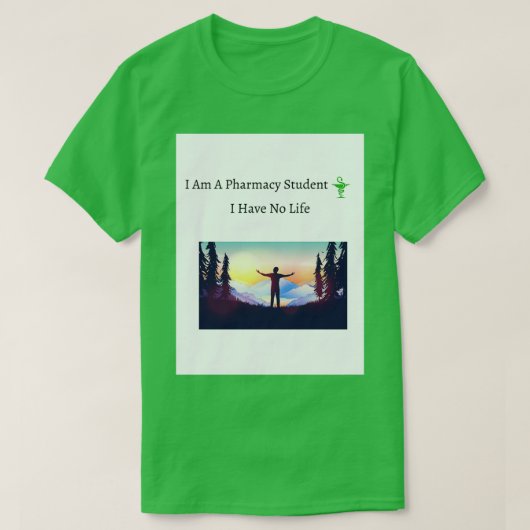 Funny, ich bin Pharmacy-Studentin, ich habe keinen T-Shirt (Design vorne)