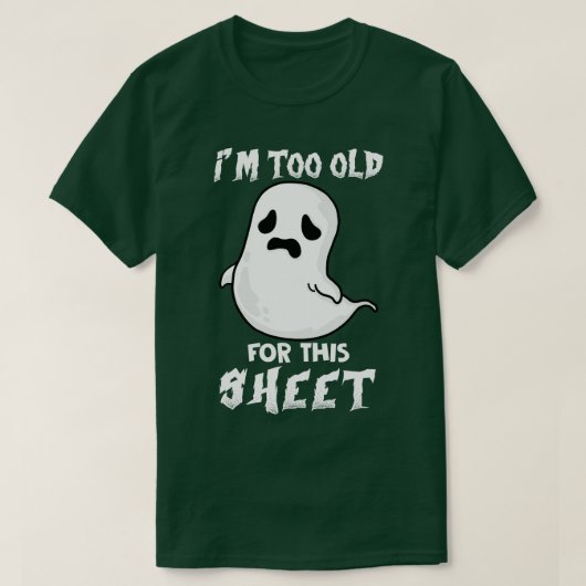 Funny Ich bin zu alt für dieses Blatt Halloween Sp T-Shirt (Design vorne)