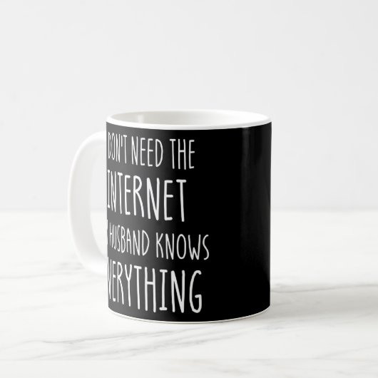 Funny, ich brauche das Internet, das mein Ehemann Kaffeetasse (Vorderseite Links)