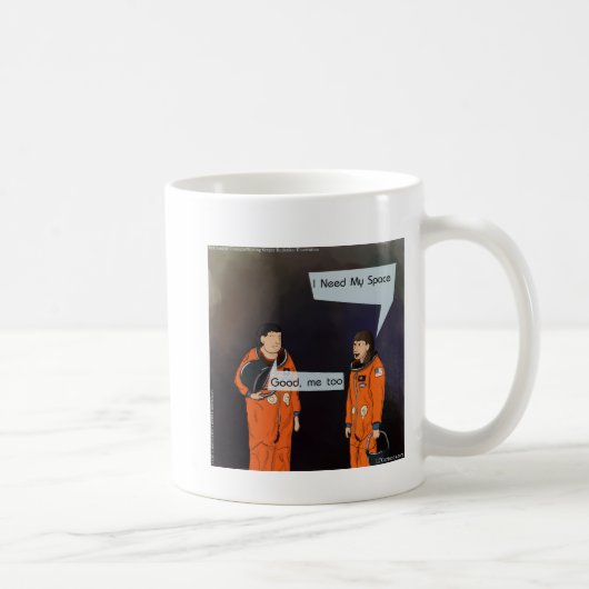 Funny, ich brauche meinen Platz Kaffeetasse (Rechts)