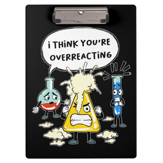 Funny ich denke, du überreagierst Science Laborato Klemmbrett (Vorderseite)