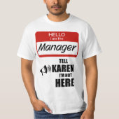 Funny ich der Manager Tell Karen Ich bin nicht hie T-Shirt (Vorderseite)