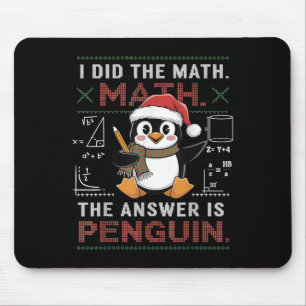 Funny ich die Mathematik, die Antwort ist Pinguin  Mousepad